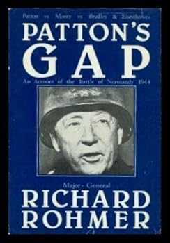 Hardcover PATTON'S GAP - An Account of the Battle of Normandy 1944 Book