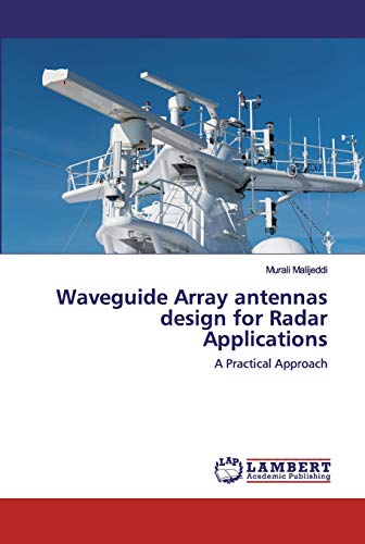 LAP Lambert Academic Publishing - Waveguide Array antennas design for Radar Applications: A Practical Approach