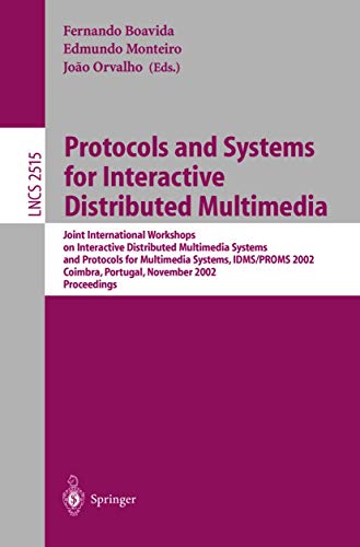 Buy Protocols and Systems for Interactive and Distributed Multimedia: Joint International Workshops on Interactive Distributed Multimedia Systems and ... 2515 (Lecture Notes in Computer Science) โ BookShops.in