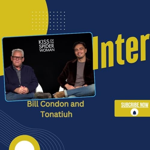 『Tonatiuh and Bill Condon Talk KISS OF THE SPIDER WOMAN and Jennifer Lopez's Performance』のカバーアート