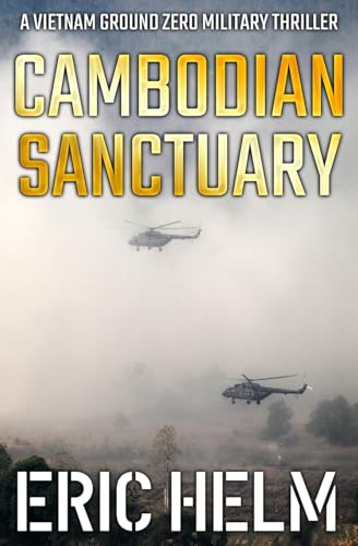 Cambodian Sanctuary (Vietnam Ground Zero Military Thrillers)