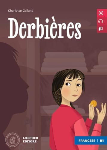 Derbières. Niveau B1. Le narrative graduate in francese. Con Audio
