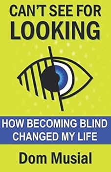 Paperback Can't See For Looking: How Becoming Blind Changed My Life Book