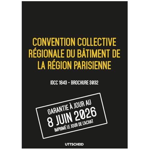 Convention collective bâtiment région parisienne IDCC 1843 : sécurisez vos grilles de salaire UTTSCHEID