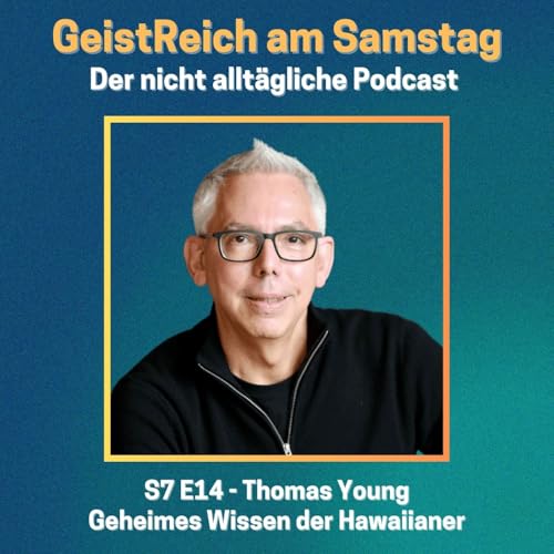 S7E14 Der Spirit von Hawaii: Rückkehr ins innere Paradies - Thomas Young