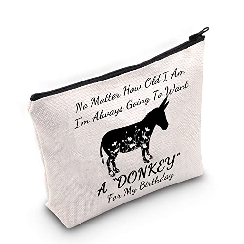 G2TUP Donkey Lover Gift No Matter How Old I Am Always Want A Donkey Makeup Bag Crazy Donkey Lady Cosmetic Bag Donkey Themed Gift Zipper Travel Bag (Want A Donkey White Bag 1.0)
