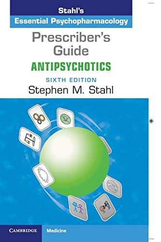  Prescriber\'s Guide: Antipsychotics: Stahl\'s Essential Psychopharmacology