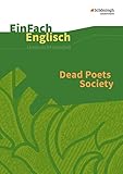  EinFach Englisch Unterrichtsmodelle. Unterrichtsmodelle für die Schulpraxis: EinFach Englisch Unterrichtsmodelle: Dead Poets Society: Filmanalyse