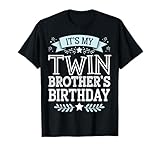 It's My Twin Brothers Birthday...