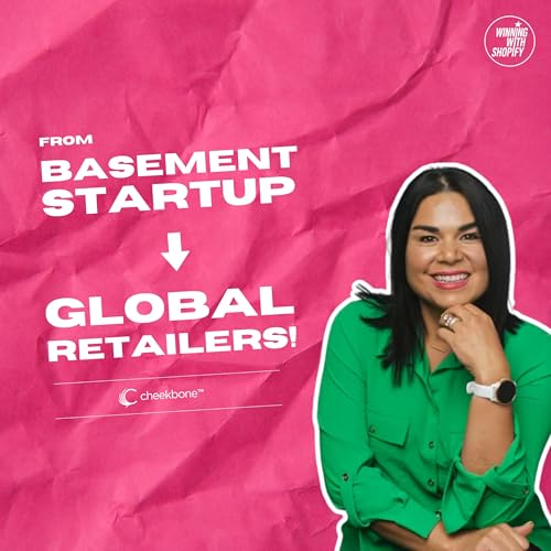 From $500 Basement Startup to Global Retailers: Jenn Harper&rsquo;s Journey with Cheekbone Beauty cover art