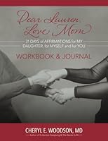 Dear Lauren, Love Mom: 31 Days of Affirmations for My Daughter, for Myself, and For YOU - Workbook and Journal null Book Cover