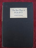 The Best plays of 1924 - 1925 and The Year Book of the Drama in America B002UBWLIG Book Cover
