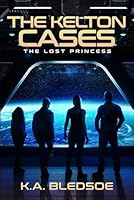The Kelton Cases : The Lost Princess 1097627438 Book Cover