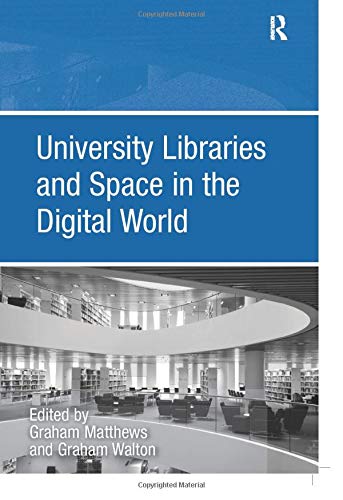 University Libraries and Space in the Digital World