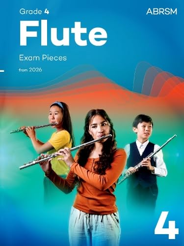 Flute Exam Pieces from 2026, ABRSM Grade 4: Selected from the syllabus from 2026. Flute Part & Piano Accompaniment (ABRSM Exam Pieces)