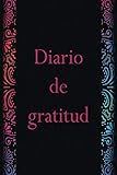  Diario de gratitud a llenar para adultos: Cuaderno para aumentar el bienestar y la confianza en uno mismo a través del pensamiento positivo en 5 ... y mujeres agradecidos / diario de gratitud