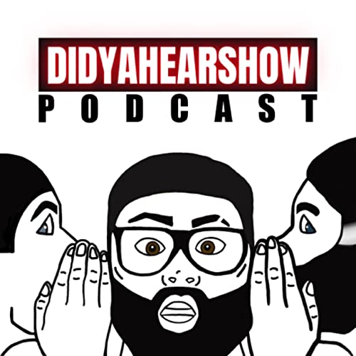 DID YA HEAR SHOW Podcast Por DIDYAHEARSHOW arte de portada