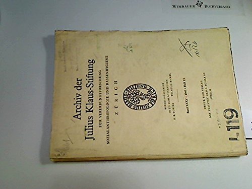 800 Fälle von Mongoloidismus in konstitutioneller Betrachtung. In: Archiv der Julius Klaus-Stiftung für Vererbungsforschung, Sozialanthropologie und Rassenhygiene Band XXXV Heft 1/2 (1960)