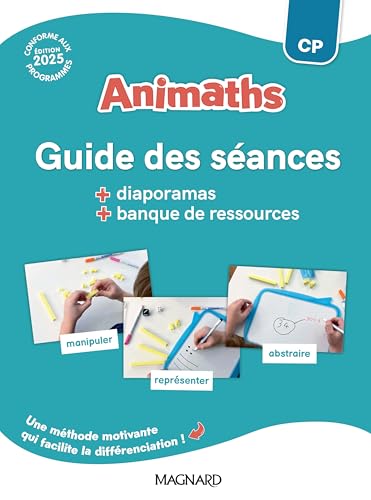 Animaths CP (2025) - Guide pédagogique + Banque de ressources: Guide des séances
