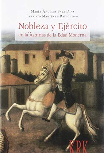 Portada de Nobleza y Ejercito en la Asturias de la Edad Moderna