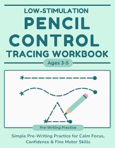 Low-Stimulation Tracing Workbook for Kids Ages 3-5: Simple Line and Shape Practice for Toddlers and Preschoolers | Fine Motor Skills, Calm Pre-Writing ... Pencil Control (Calm Learning Skills Series)
