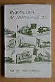  Bygone Light Railways of Europe