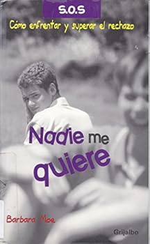 Paperback Nadie me quiere/ Nobody Loves Me: como enfrentar y superar el rechazo (Spanish Edition) [Spanish] Book