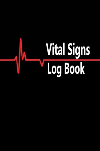 Vital Signs Log Book Health Monitoring Journal and Medical Records Notebook to Keep Track of Your Blood Pressure, Blood Sugar, Oxygen Level, Heart
