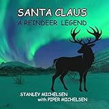Santa Claus...A Reindeer Legend