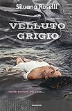 Velluto Grigio (Italian Edition)