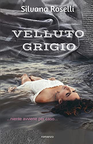 Velluto Grigio (Italian Edition)
