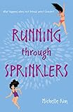 Running through Sprinklers