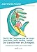 Sortir de l'impasse par le corps: Danse, Boxe, Cinéma, Sexualité, Thérapie... Se transformer en 3 étapes