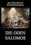 Die Oden Salomos (Die verlorenen Bücher der Bibel (Digital) 28)