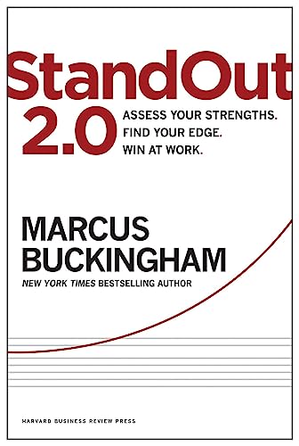 StandOut 2.0: Assess Your Strengths, Find Your Edge, Win at Work