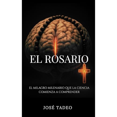 El Rosario Audiobook By Jos&eacute; Tadeo cover art