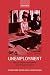 Unemployment: Macroeconomic Performance and the Labour Market