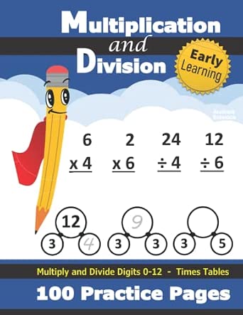 Multiplication and Division Times Tables Workbook With Answer Key - Multiply and Divide Digits 0-12 - KS2 Ages 7-11 Grades 2-4