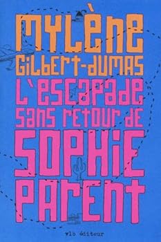Paperback L'escapade sans retour de Sophie Parent [French] Book