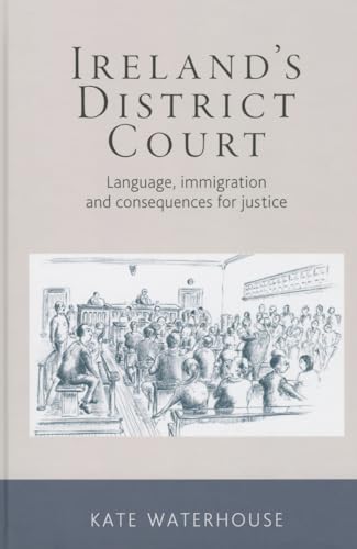 Ireland's District Court: Language, immigration and consequences for justice