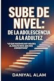 suv della ferrari  SUBE DI NIVEL: DE LA ADOLESCENCIA A LA ADULTEZ: “LO QUE HACEMOS HOY MOLDEA AL ADULTO EN EL QUE NOS CONVERTIMOS” (Spanish Edition)