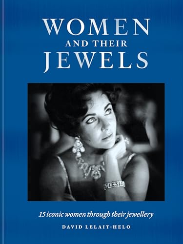 Women and Their Jewels: 15 iconic women through their jewellery