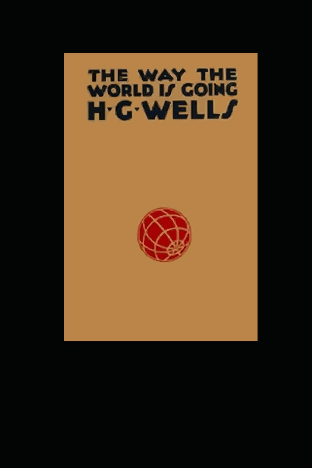 The Way the World Is Going