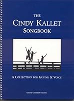 The Cindy Kallet Songbook 0974131601 Book Cover