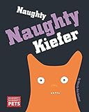  Naughty Naughty Kiefer (Naughty Naughty Pets Book 4) (English Edition)