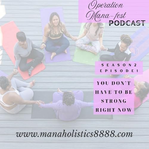 Season 2 - Episode 1: You Don't Have To Be Strong Right Now