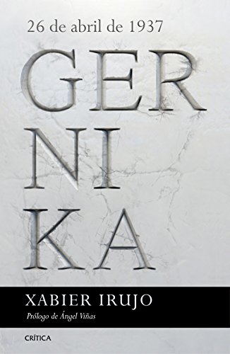 Gernika: 26 de abril de 1937. Prólogo de Ángel Viñas (Contrastes)