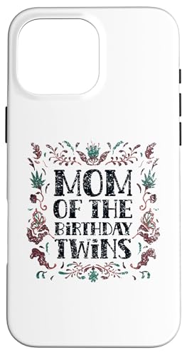 Mom Of The Birthday oq 킢 j  }} X}zP[X iPhone 16 Pro Max p