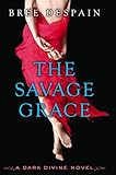 The Savage Grace (The Dark Divine Book 3)