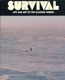 Survival Life and Art of the Alaskan Eskimo